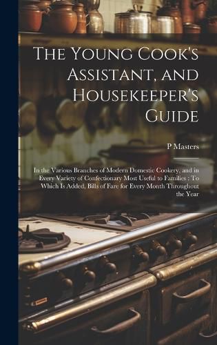 Cover image for The Young Cook's Assistant, and Housekeeper's Guide