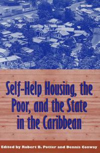 Cover image for Self-Help Housing, the Poor and the State: Pan-Caribbean Perspectives