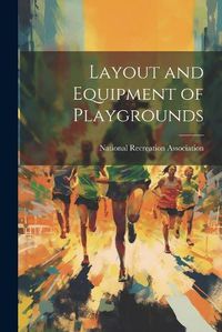 Cover image for Layout and Equipment of Playgrounds