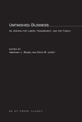 Cover image for Unfinished Business: An Agenda for Labor, Management, and the Public