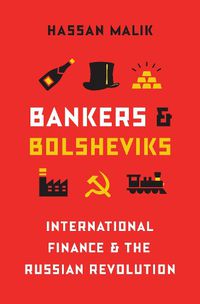 Cover image for Bankers and Bolsheviks: International Finance and the Russian Revolution