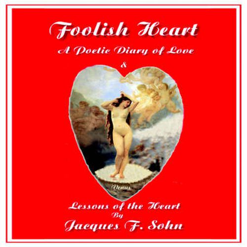 Cover image for Foolish Heart: A Poetic Diary of Love