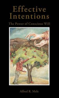 Cover image for Effective Intentions: The Power of Conscious Will