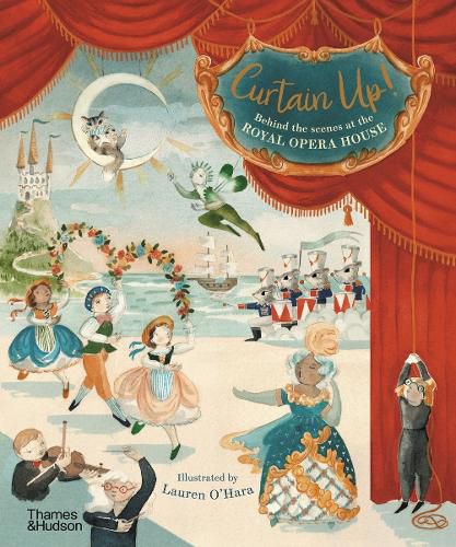 Cover image for Curtain Up!: Behind the Scenes at the Royal Opera House