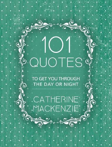 Cover image for 101 Quotes: To Get You Through the Day or Night