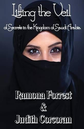 Cover image for Lifting the Veil of Secrets in the Kingdom of Saudi Arabia