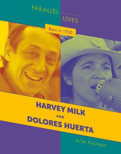 Born in 1930: Harvey Milk and Dolores Huerta