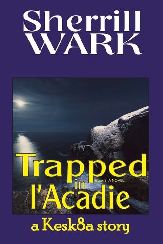 Cover image for Trapped in l'Acadie