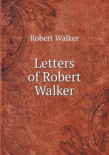 Letters of Robert Walker