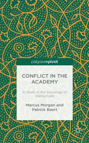 Cover image for Conflict in the Academy: A Study in the Sociology of Intellectuals