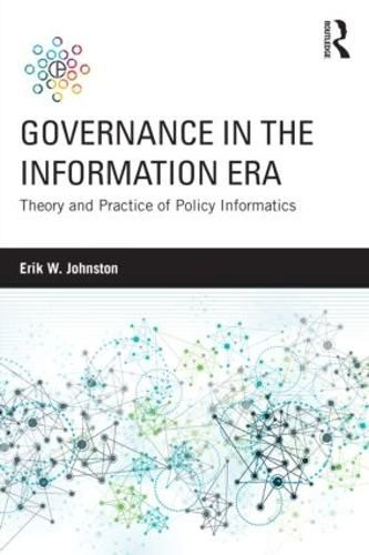 Cover image for Governance in the Information Era: Theory and Practice of Policy Informatics