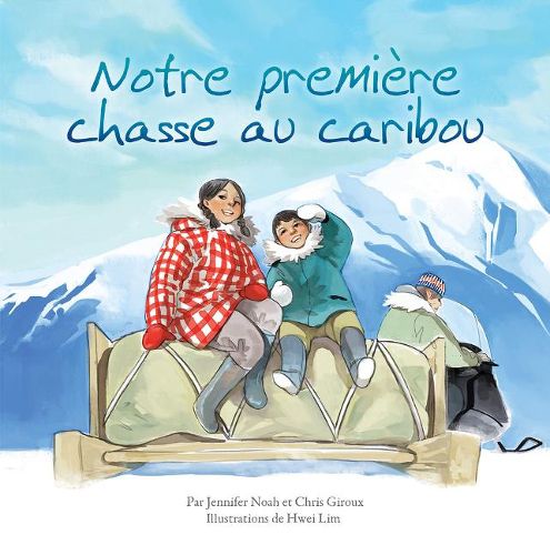 Cover image for Notre premiere chasse au caribou