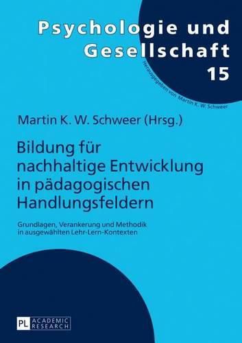 Cover image for Bildung Fuer Nachhaltige Entwicklung in Paedagogischen Handlungsfeldern: Grundlagen, Verankerung Und Methodik in Ausgewaehlten Lehr-Lern-Kontexten