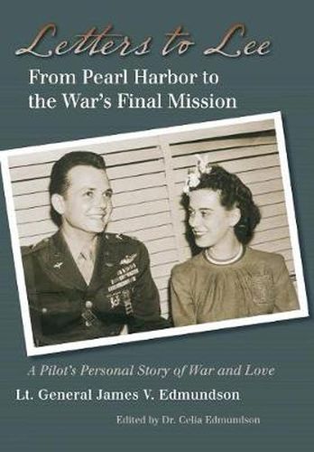 Cover image for Letters to Lee: From Pearl Harbor to the War's Final Mission