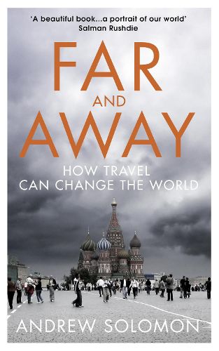 Cover image for Far and Away: How Travel Can Change the World
