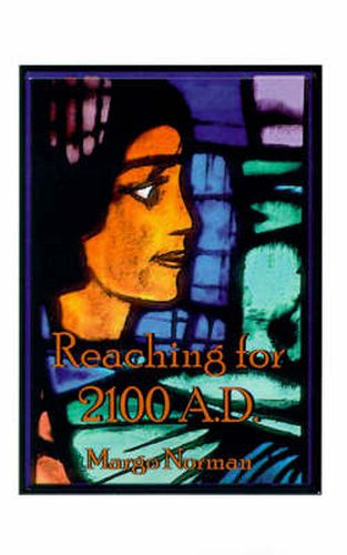 Cover image for Reaching for 2100 A.D.