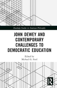 Cover image for John Dewey and Contemporary Challenges to Democratic Education