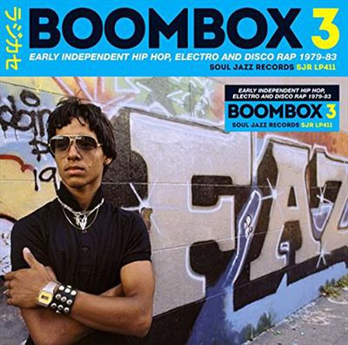 Boombox 3 Early Independent Hip Hop Electro And Disco Rap 1979-83