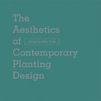 Cover image for The Aesthetics of Contemporary Planting Design