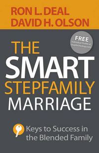 Cover image for The Smart Stepfamily Marriage - Keys to Success in the Blended Family