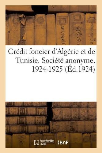 Credit Foncier d'Algerie Et de Tunisie. Societe Anonyme. Siege Social, Alger: Congres de Metz, 27 Juin-1er Juillet 1927