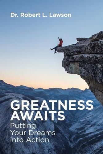 Cover image for Greatness Awaits: Putting Your Dreams into Action