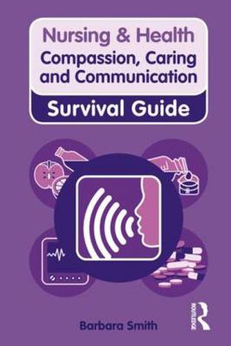Cover image for Compassion, Caring and Communication: Survival Guide