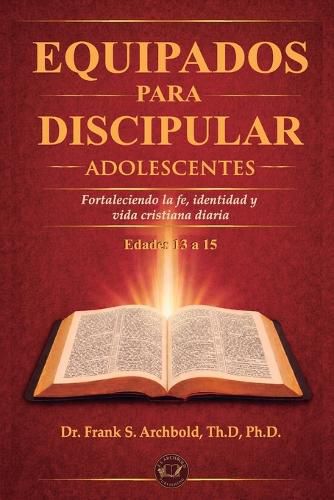 Cover image for Equipados para Discipular (ADOLESCENTES 13 - 15)