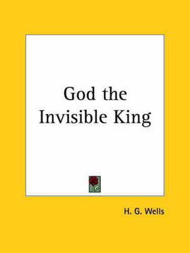 Cover image for God the Invisible King (1917)