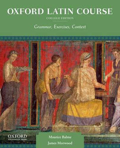 Cover image for Oxford Latin Course, College Edition: Grammar, Exercises, Context