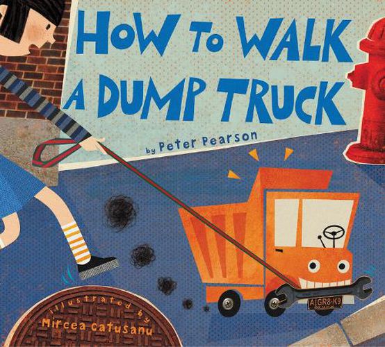 Cover image for How to Walk a Dump Truck