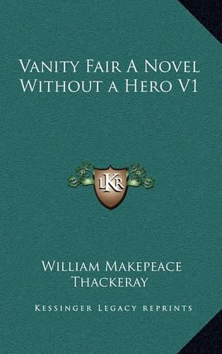 Cover image for Vanity Fair a Novel Without a Hero V1