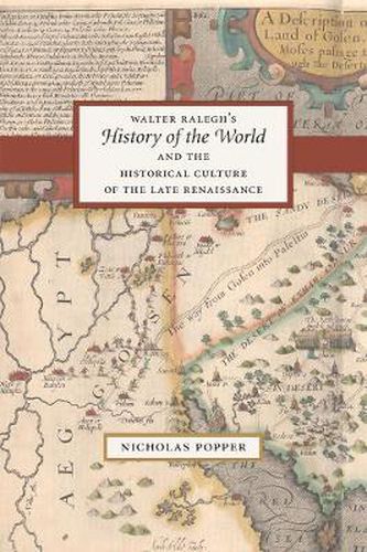 Cover image for Walter Ralegh's  History of the World  and the Historical Culture of the Late Renaissance