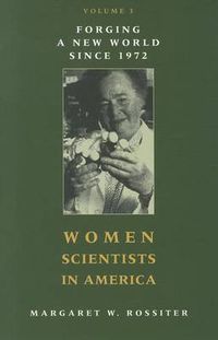 Cover image for Women Scientists in America: Forging a New World Since 1972