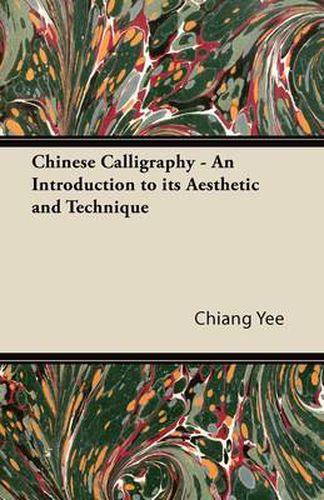 Cover image for Chinese Calligraphy - An Introduction to Its Aesthetic and Technique