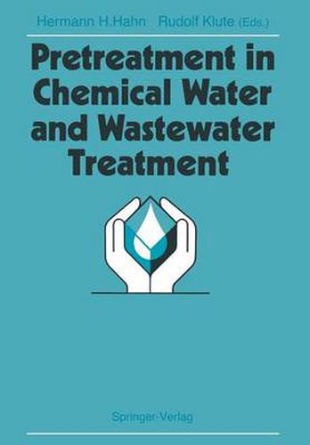 Cover image for Pretreatment in Chemical Water and Wastewater Treatment: Proceedings of the 3rd Gothenburg Symposium 1988, 1.-3. Juni 1988, Gothenburg