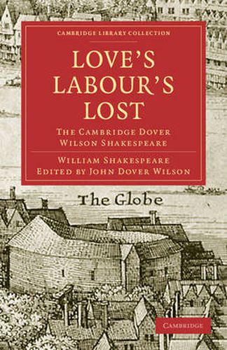 Love's Labours Lost: The Cambridge Dover Wilson Shakespeare