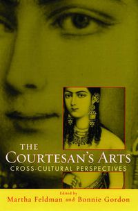 Cover image for The Courtesans' Arts: Cross-cultural Perspectives