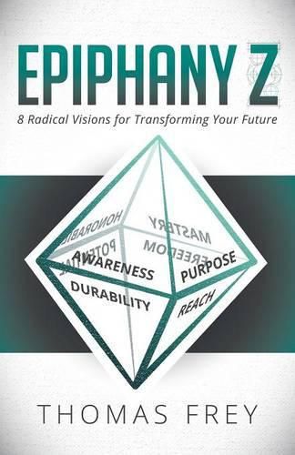 Cover image for Epiphany Z: Eight Radical Visions for Transforming Your Future