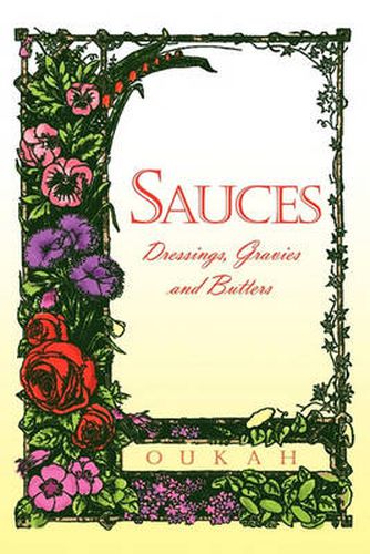 Cover image for Sauces: Dressings, Gravies and Butters