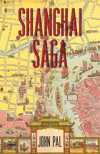 Cover image for Shanghai Saga: The Story of a City