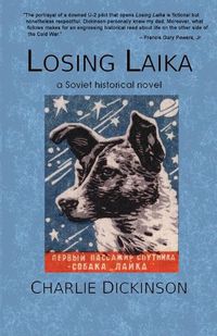 Cover image for Losing Laika: a Soviet historical novel