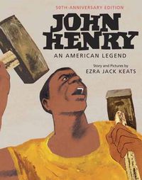 Cover image for John Henry: An American Legend 50th Anniversary Edition