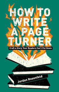 Cover image for How To Write A Page-Turner: Craft a Story Your Readers Can't Put Down