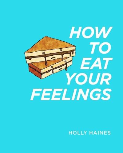 Cover image for How to Eat Your Feelings