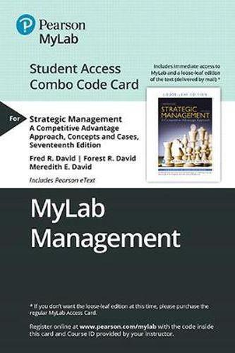 Cover image for Mylab Management with Pearson Etext -- Combo Access Card -- For Strategic Management: A Competitive Advantage Approach: Concepts and Cases