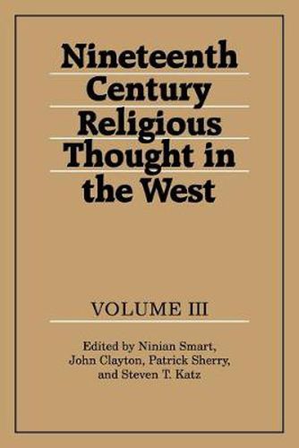 Cover image for Nineteenth-Century Religious Thought in the West: Volume 3