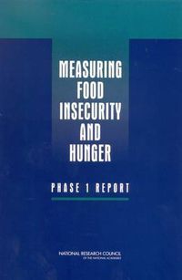 Cover image for Measuring Food Insecurity and Hunger: Phase 1 Report