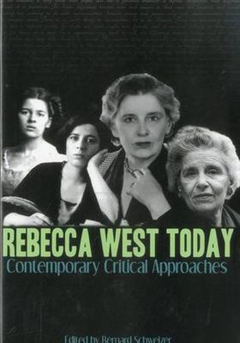 Cover image for Rebecca West Today: Contemporary Critical Approaches