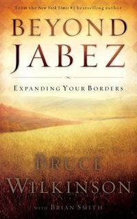 Cover image for Beyond Jabez: Expanding Your Borders